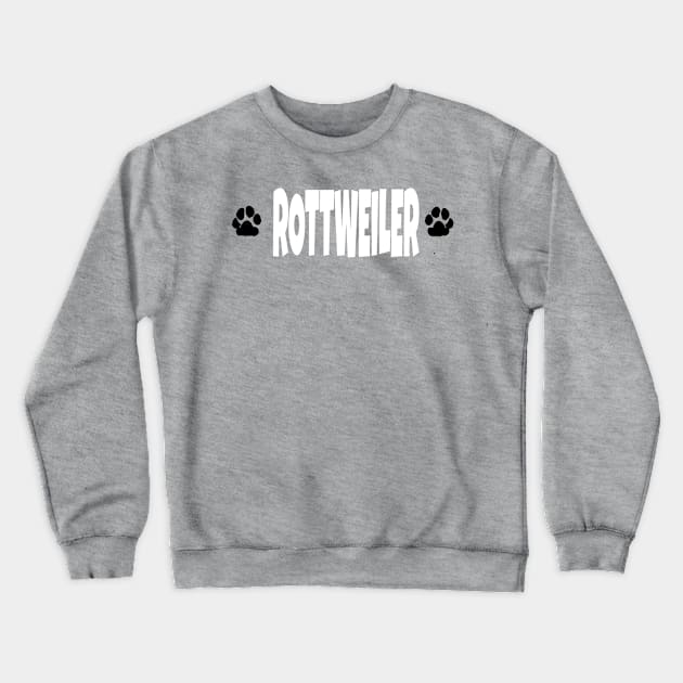 Rottweiler and pawprint Crewneck Sweatshirt by Freedomink